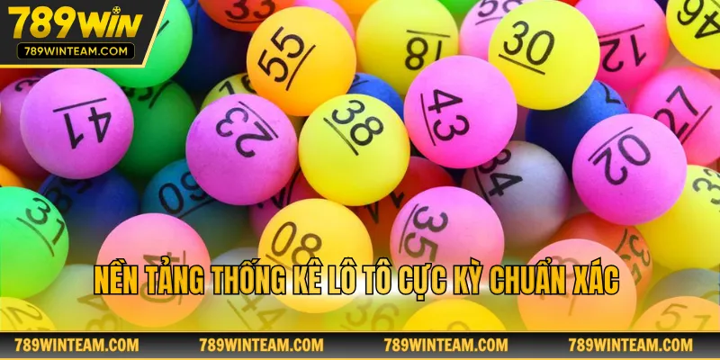 Nền tảng thống kê lô tô cực kỳ chuẩn xác